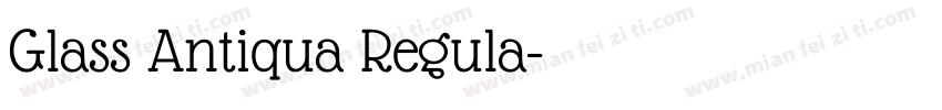 Glass Antiqua Regula字体转换